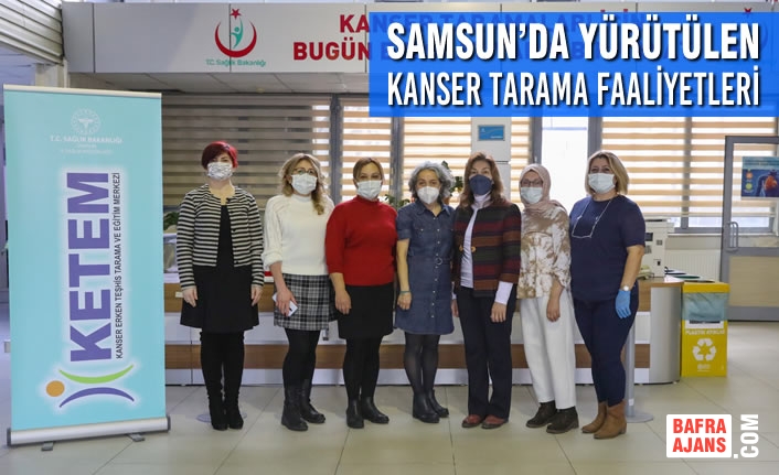 Samsun’da Yürütülen Kanser Tarama Faaliyetleri