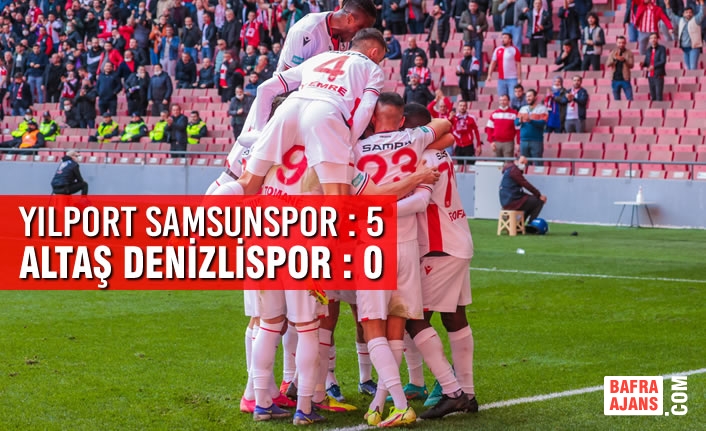 Yılport Samsunspor – Altaş Denizlispor : 5 – 0