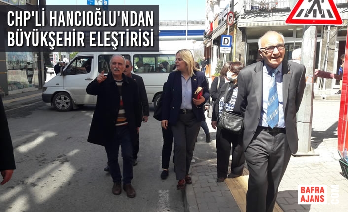 CHP'li Hancıoğlu'ndan Büyükşehir Eleştirisi
