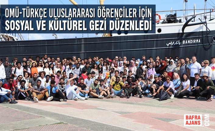 OMÜ-TÜRKÇE Uluslararası Öğrenciler için Sosyal ve Kültürel Gezi Düzenledi