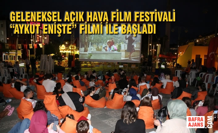 Geleneksel Açık Hava Film Festivali “Aykut Enişte” Filmi İle Başladı