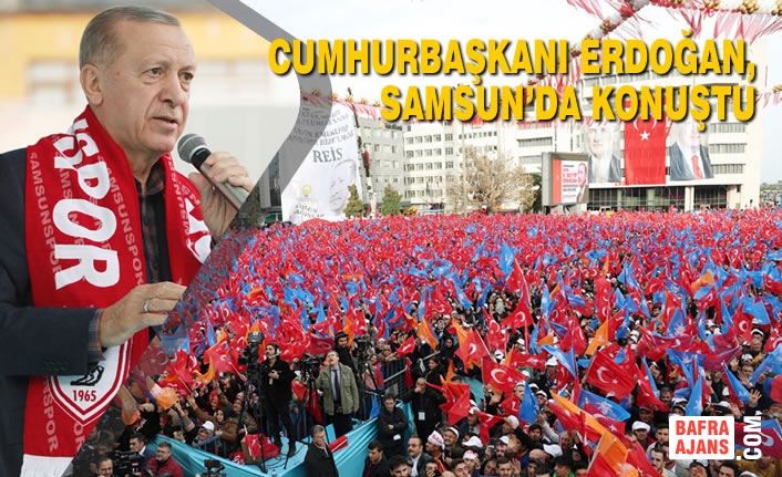 Cumhurbaşkanı Erdoğan, Samsun’da Toplu Açılış Töreninden Seslendi