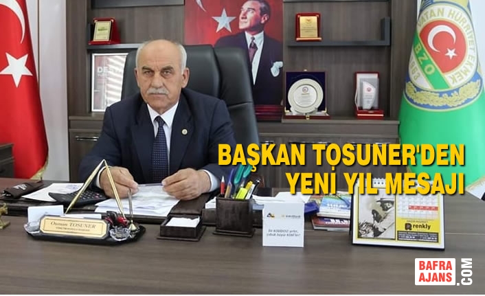 Başkan Osman Tosuner'den Yeni Yıl Mesajı