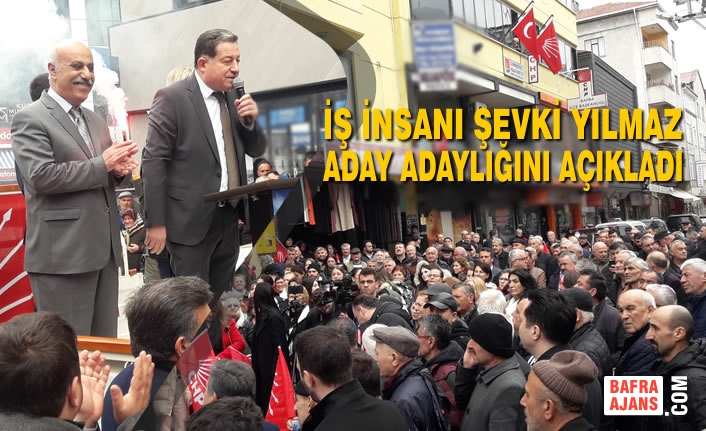İş İnsanı Şevki Yılmaz CHP Samsun Milletvekili Aday Adaylığını Açıkladı