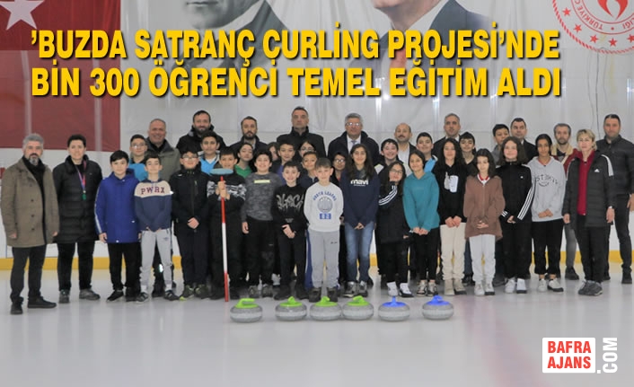 ’Buzda Satranç Curling Projesi’nde  Bin 300 Öğrenci Temel Eğitim Aldı