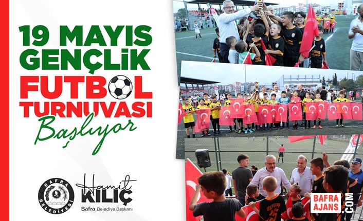 19 Mayıs Gençlik Futbol Turnuvası Başlıyor
