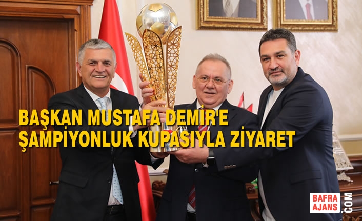 Başkan Demir'e Şampiyonluk Kupasıyla Ziyaret