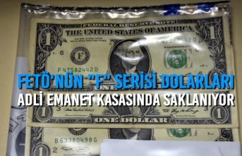 FETÖ'nün "F" Serisi Dolarları Adli Emanet Kasasında Saklanıyor