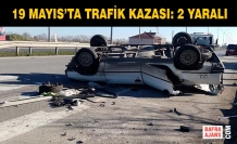 19 Mayıs’ta Trafik Kazası: 2 Yaralı