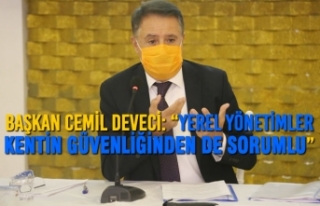 Başkan Cemil Deveci: “Yerel Yönetimler Kentin...