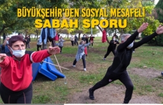 Büyükşehir'den Sosyal Mesafeli Sabah Sporu