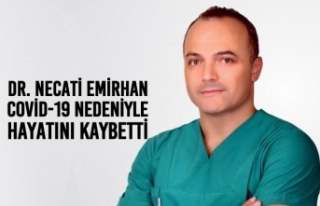 Dr. Necati Emirhan Covid-19 Nedeniyle Hayatını Kaybetti