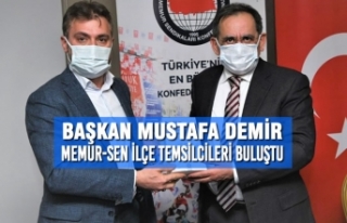 Başkan Mustafa Demir; Memur-Sen İlçe Temsilcileri...