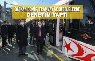 Başkan Demir, Tramvay Ve Otobüslerde Denetim Yaptı