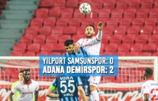 Yılport Samsunspor: 0 – Adana Demirspor: 2