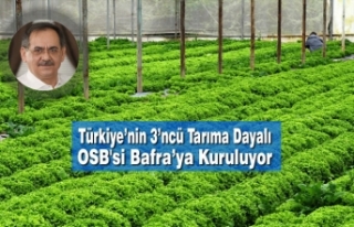 Türkiye’nin 3’ncü Tarıma Dayalı Organize Sanayi...