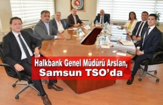 Halkbank Genel Müdürü Arslan, Samsun TSO’da