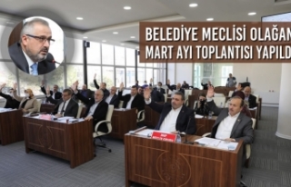 Belediye Meclisi Olağan Mart Ayı Toplantısı Yapıldı