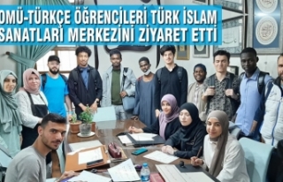 OMÜ-TÜRKÇE Öğrencileri Türk İslam Sanatları...