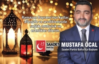 Başkan Mustafa Öcal’dan Ramazan Bayramı Mesajı