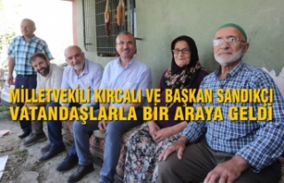 Milletvekili Kırcalı ve Başkan Sandıkçı Vatandaşlarla...