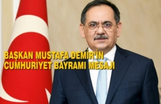 Başkan Mustafa Demir’in 29 Ekim Cumhuriyet Bayramı...