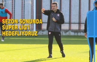 Hüseyin Eroğlu, “Sezon Sonunda Süper Lig’i...