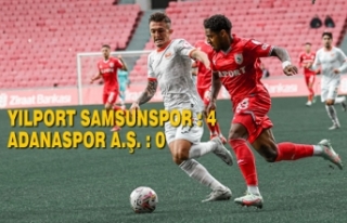 Yılport Samsunspor : 4 – Adanaspor A.Ş. : 0