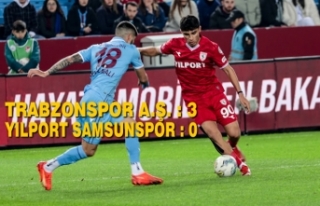 Trabzonspor A.Ş. : 3 – Yılport Samsunspor : 0