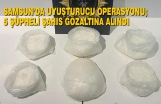Samsun’da Uyuşturucu Operasyonu; 5 Şahıs Gözaltına...