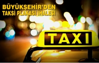 Büyükşehir’den Taksi Plakası İhalesi