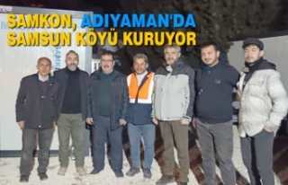 SAMKON, Adıyaman'da Samsun Köyü Kuruyor