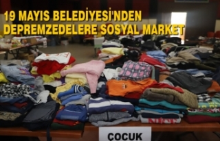 19 Mayıs Belediyesi Depremzedeler İçin Sosyal Market...