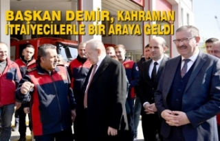 Başkan Demir, Kahraman İtfaiyecilerle Bir Araya...