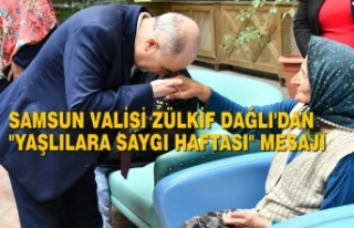 Samsun Valisi Zülkif Dağlı'dan "Yaşlılara...