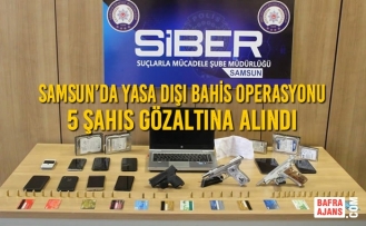 Samsun’da Yasa Dışı Bahis Operasyonu; 5 Şahıs Gözaltına Alındı