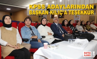 KPSS Adaylarından Başkan Kılıç’a Teşekkür