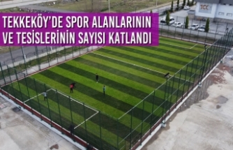 Tekkeköy’de Spor Alanlarının Ve Tesislerinin Sayısı Katlandı