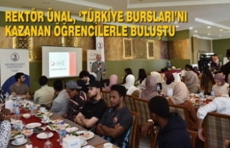 Rektör Ünal, ‘Türkiye Bursları’nı Kazanan Öğrencilerle Buluştu