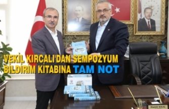 Vekil Kırcalı'dan Sempozyum Bildirim Kitabına Övgü Dolu Sözler