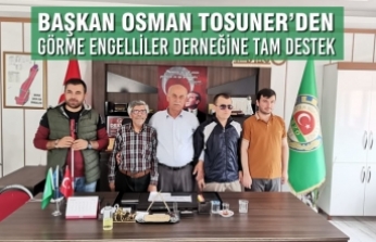 Başkan Osman Tosuner’den Bafra Görme Engelliler Derneğine Tam Destek