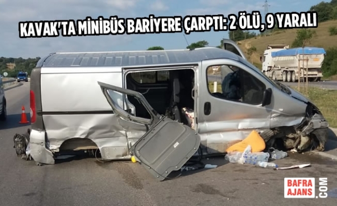 Kavak'ta Minibüs Bariyere Çarptı: 2 Ölü, 9 Yaralı