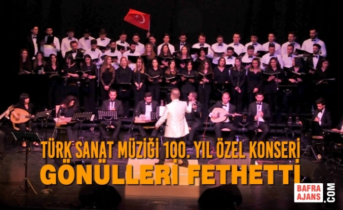 Türk Sanat Müziği 100. Yıl Özel Konseri Gönülleri Fethetti