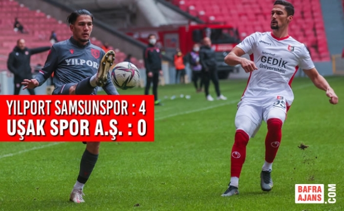 Yılport Samsunspor – Uşak Spor A.Ş. : 4 – 0