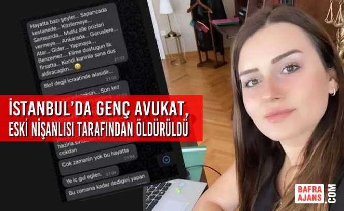 İstanbul’da Genç Avukat, Eski Nişanlısı Tarafından Öldürüldü