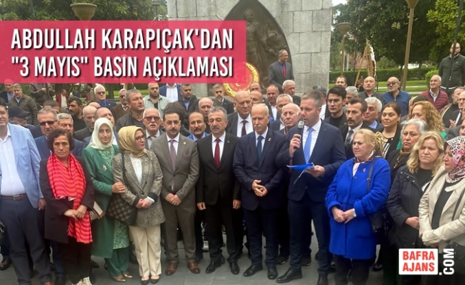 MHP Samsun İl Başkanı Abdullah Karapıçak'dan "3 Mayıs" Basın Açıklaması